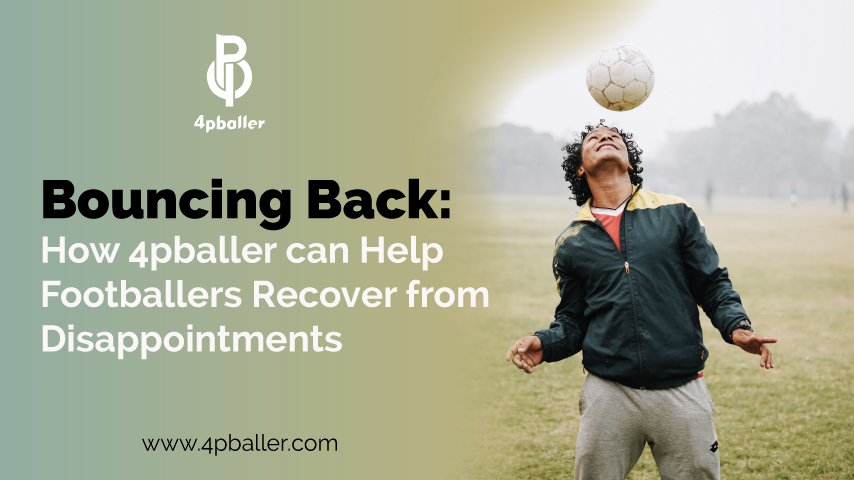 Bouncing Back: How 4pballer can Help Footballers Recover from Disappointments