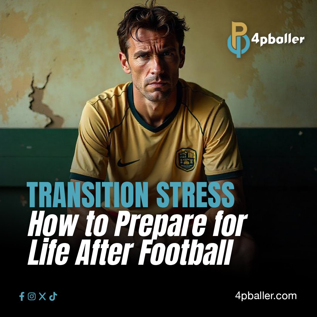 Transition Stress: How to Prepare for Life After Football - 4pballer